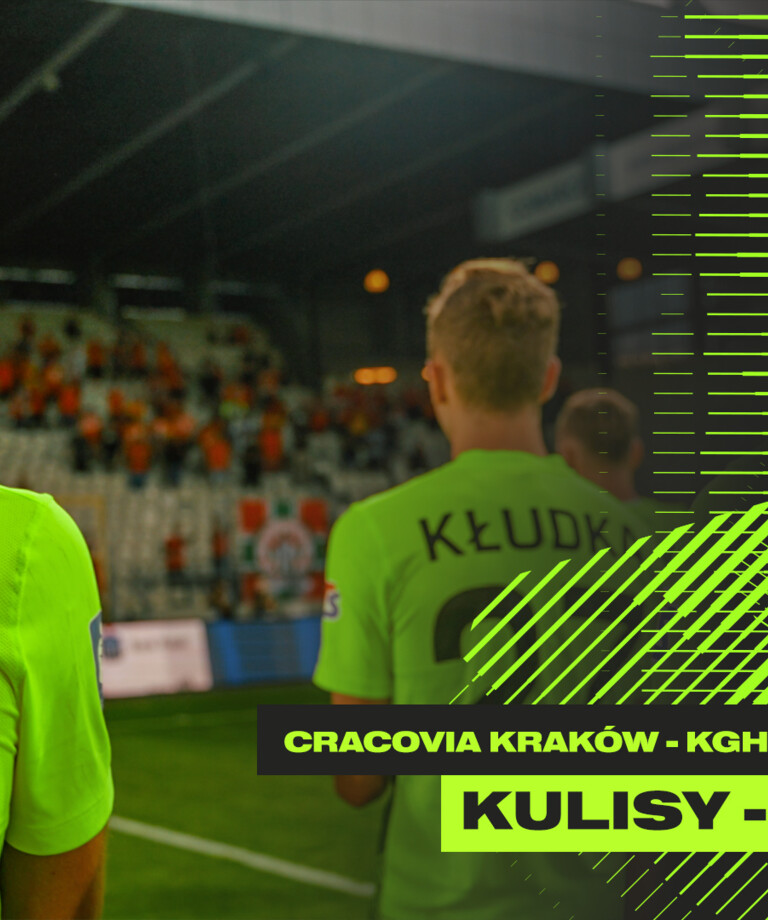 Cracovia - KGHM Zagłębie Lubin | Kulisy meczu