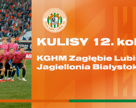 KGHM Zagłębie Lubin - Jagiellonia Białystok | Kulisy meczu