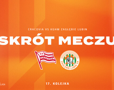 Cracovia - KGHM Zagłębie Lubin | Skrót meczu