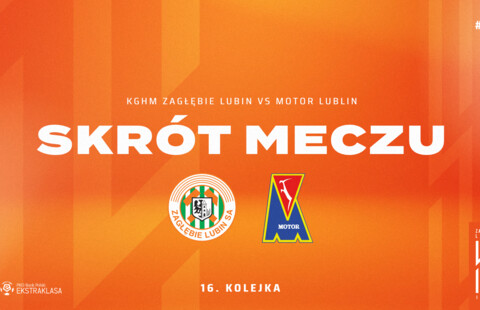 KGHM Zagłębie Lubin - Motor Lublin | Skrót meczu