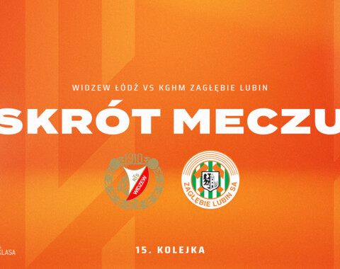 Widzew Łódź - KGHM Zagłębie Lubin | Skrót meczu