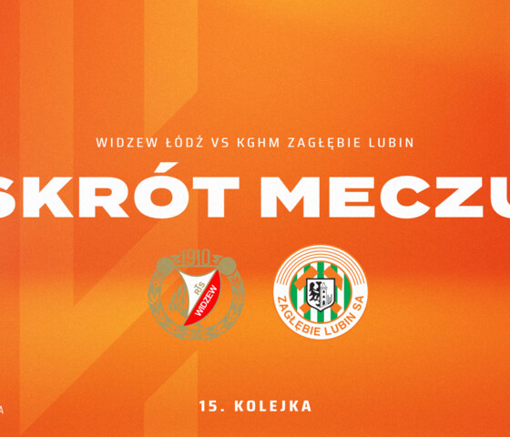 Widzew Łódź - KGHM Zagłębie Lubin | Skrót meczu