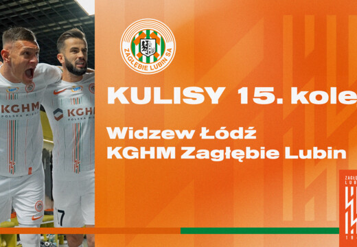 Widzew Łódź - KGHM Zagłębie Lubin | Kulisy meczu