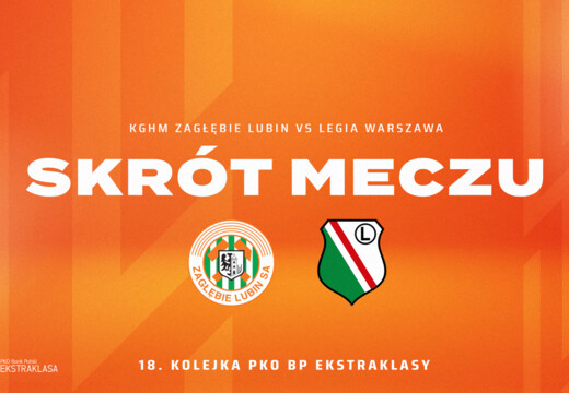 KGHM Zagłębie Lubin - Legia Warszawa | Skrót meczu