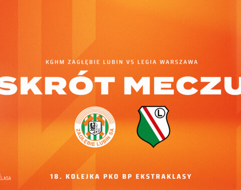 KGHM Zagłębie Lubin - Legia Warszawa | Skrót meczu