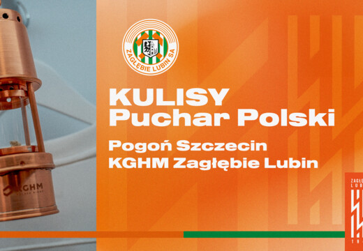 Pogoń Szczecin - KGHM Zagłębie Lubin | Kulisy meczu