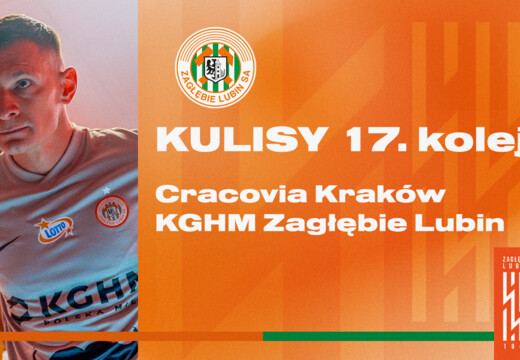 Cracovia - KGHM Zagłębie Lubin | Kulisy meczu