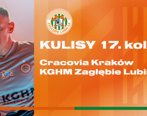 Cracovia - KGHM Zagłębie Lubin | Kulisy meczu