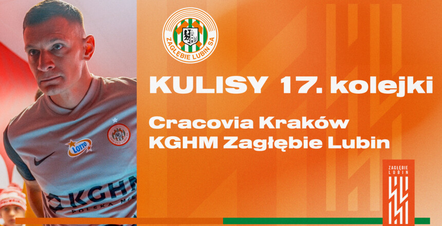 Cracovia - KGHM Zagłębie Lubin | Kulisy meczu