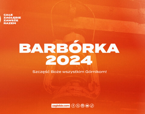 Szczęść Boże! | Barbórka 2024