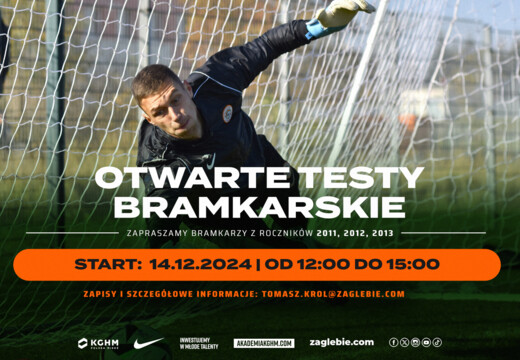 Otwarte testy bramkarskie dla roczników 2011, 2012 i 2013!