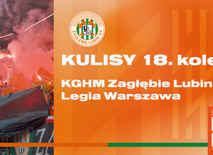 KGHM Zagłębie Lubin - Legia Warszawa | Kulisy meczu