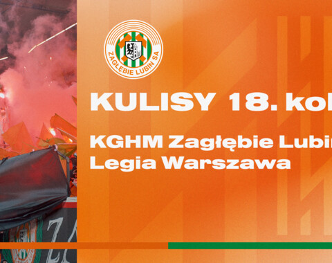 KGHM Zagłębie Lubin - Legia Warszawa | Kulisy meczu