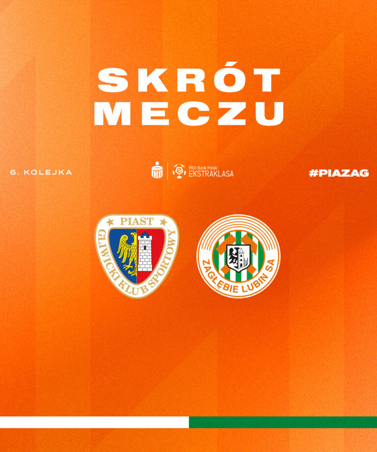 Piast Gliwice - KGHM Zagłębie Lubin | Skrót meczu