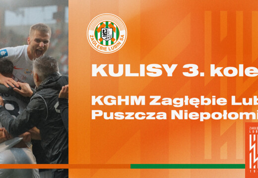 KGHM Zagłębie Lubin 1:0 Puszcza Niepołomice | Kulisy meczu