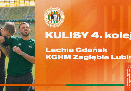 Lechia Gdańsk - KGHM Zagłębie Lubin | Kulisy meczu