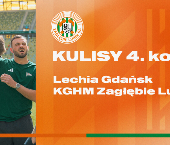 Lechia Gdańsk - KGHM Zagłębie Lubin | Kulisy meczu