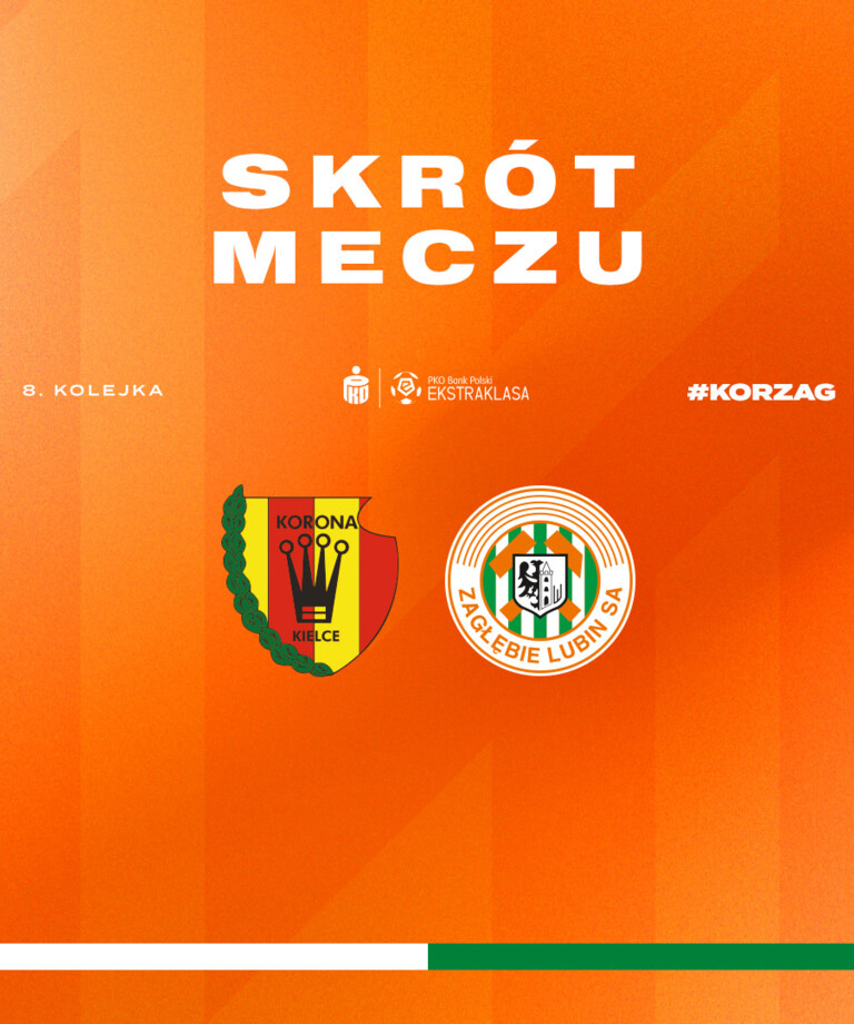 Korona Kielce - KGHM Zagłębie Lubin | Skrót meczu