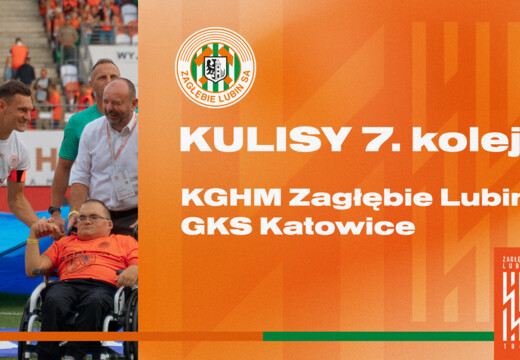 KGHM Zagłębie Lubin 1:0 GKS Katowice | Kulisy meczu