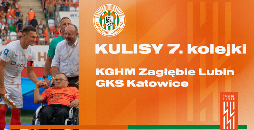 KGHM Zagłębie Lubin 1:0 GKS Katowice | Kulisy meczu