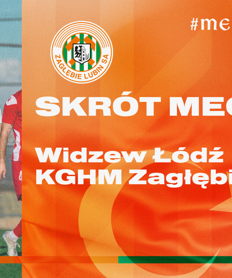 KGHM Zagłębie Lubin 7:4 Widzew Łódź | Skrót meczu i wypowiedź trenera Pawła Sochackiego