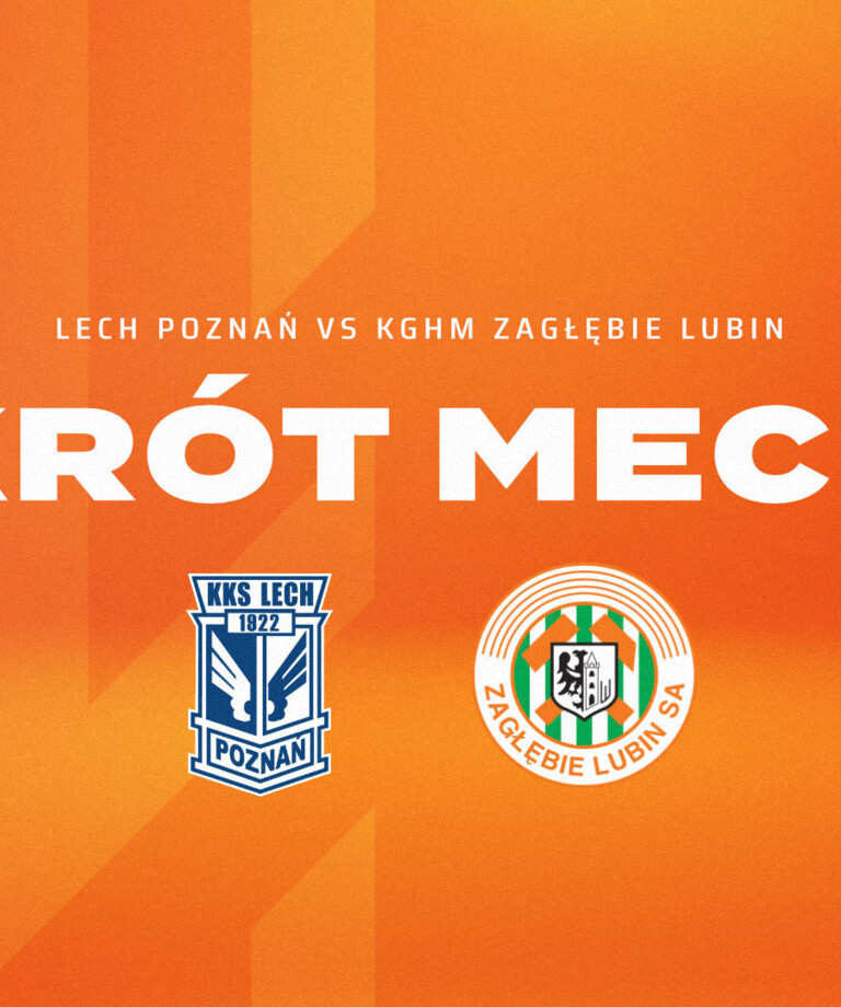 Lech Poznań - KGHM Zagłębie Lubin | Skrót meczu