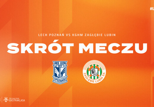 Lech Poznań - KGHM Zagłębie Lubin | Skrót meczu