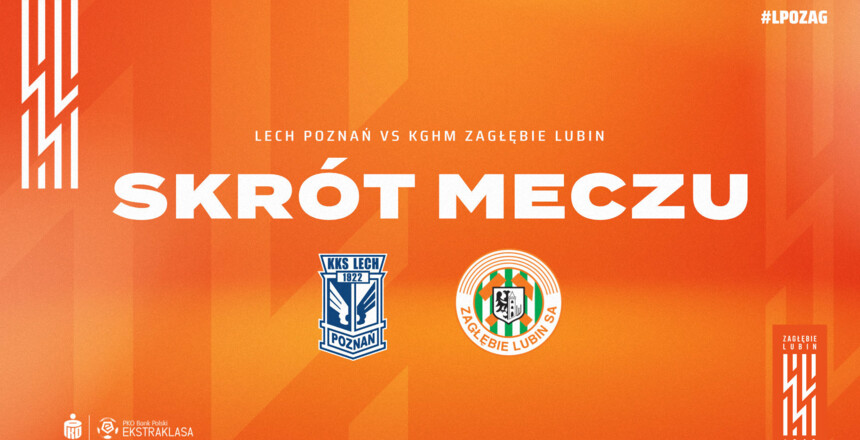 Lech Poznań - KGHM Zagłębie Lubin | Skrót meczu