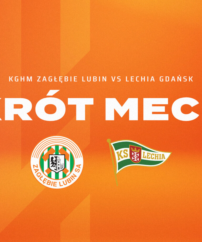 KGHM Zagłębie Lubin - Lechia Gdańsk | Skrót meczu