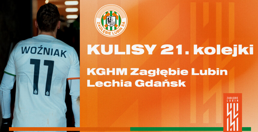 KGHM Zagłębie Lubin - Lechia Gdańsk | Kulisy meczu