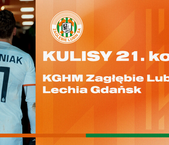 KGHM Zagłębie Lubin - Lechia Gdańsk | Kulisy meczu