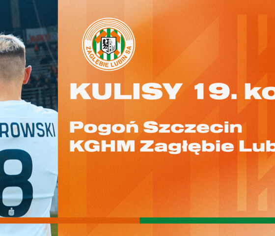 Pogoń Szczecin - KGHM Zagłębie Lubin | Kulisy meczu