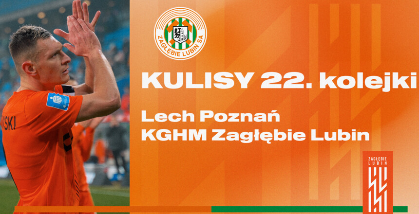 Lech Poznań - KGHM Zagłębie Lubin | Kulisy meczu