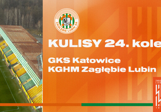 GKS Katowice - KGHM Zagłębie Lubin | Kulisy meczu