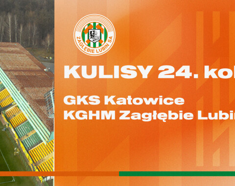 GKS Katowice - KGHM Zagłębie Lubin | Kulisy meczu