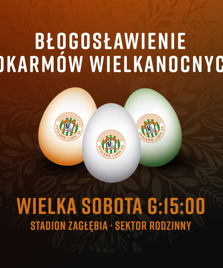 Zapraszamy na święcenie pokarmów na Stadionie Zagłębia