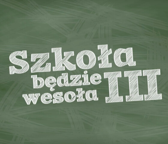 Podsumowanie akcji "Szkoła będzie wesoła"